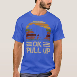 Ok I Pull Up Capybara Cup Funny Costumer Retro T-Shirt