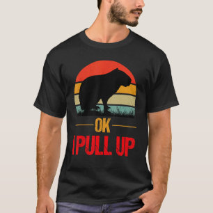 Ok I Pull Up Capybara Ok I Pull Up Capybara Tee