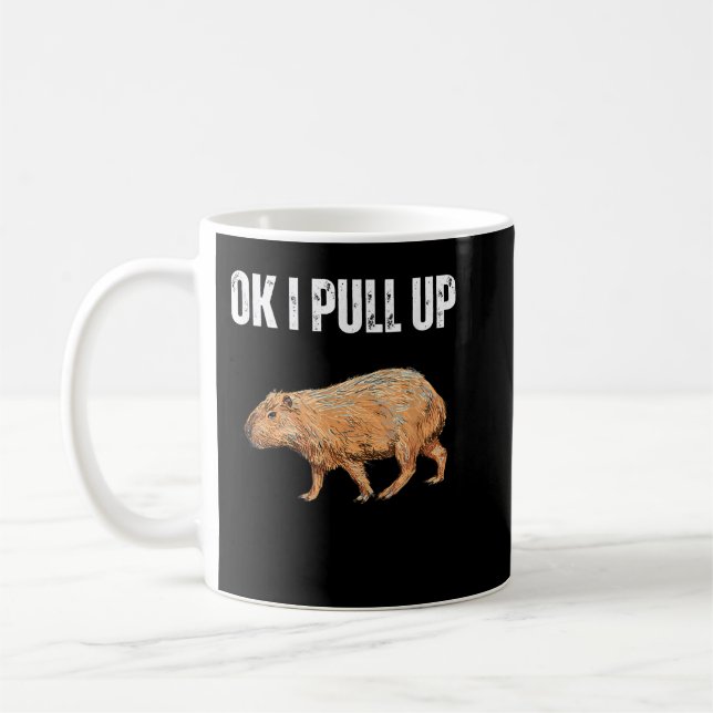 Ok I Pull Up Capybara Shirt Funny Capybara Meme Ok Coffee Mug (Left)