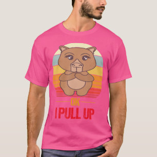 Ok I Pull Up Capybara T-Shirt