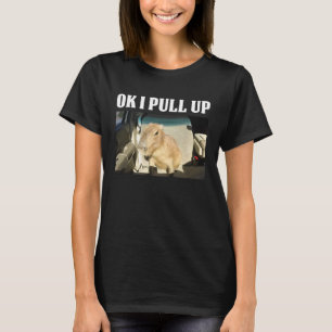 Ok I Pull Up Capybara T-Shirt