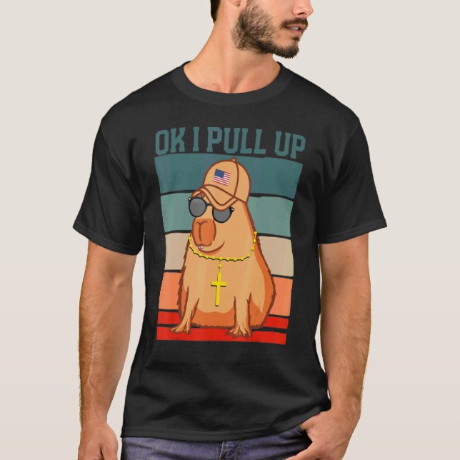 Ok I Pull Up Capybara With Glasses And Chain Dank  T-Shirt (Front)