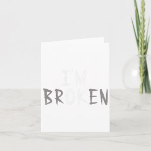 Ok I'm Broken Invisible Illness Mental Health Awar Card