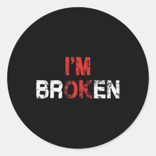 Ok I'm Broken Invisible Illness Mental Health Awar Classic Round Sticker