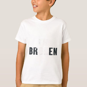 Ok I'm Broken Invisible Men Women Birthday School T-Shirt