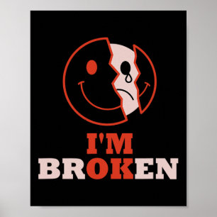 Ok I'm Broken Mental Health Awareness Invisible Il Poster