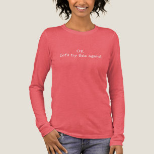 OK Let's Try This Again T-Shirt Tri-Blend Shirt