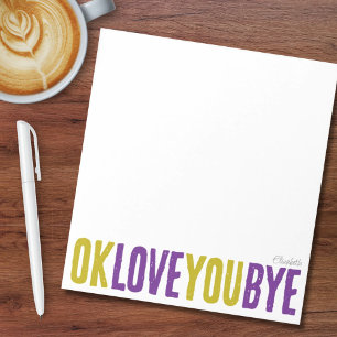 OK Love You Bye Green Purple Girlfriend Notepad