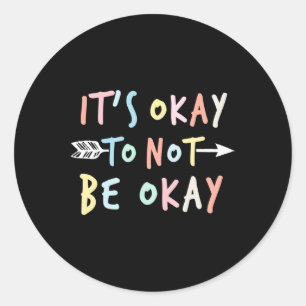 Ok Mental Health Suicide Awareness Classic Round Sticker