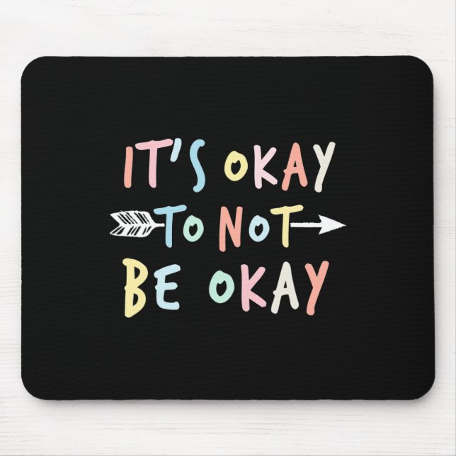 Ok Mental Health Suicide Awareness  Mouse Pad (Front)