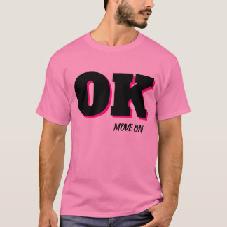 OK Move On Pink Graphic T-Shirt