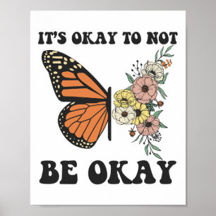 Ok Not To Be Ok Mental Health Awareness Butterfly Poster