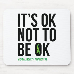 Ok Not To Be Ok - Mental Health Awareness Ribbon  Mouse Pad