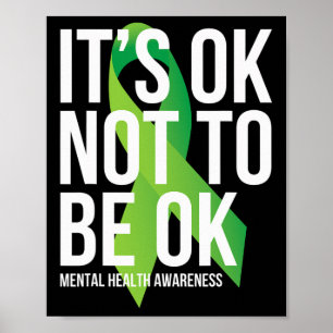 Ok Not To Be Ok Mental Health Awareness Ribbon  Poster