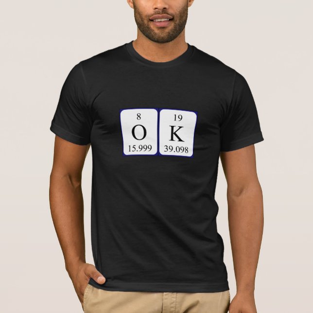 OK periodic table word shirt (Front)
