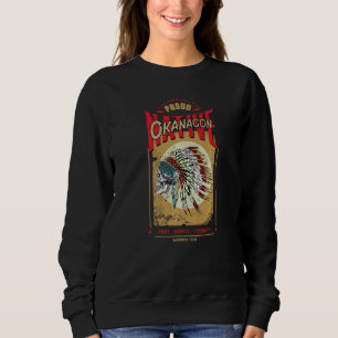 Okanagon Native American Indian Warrior Tribe Prou Sweatshirt