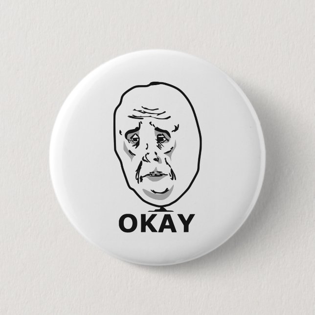 Okay Guy Meme 6 Cm Round Badge (Front)
