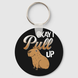 Okay I Pull Up Capybara Hydrochoerus hydrochaeris Key Ring