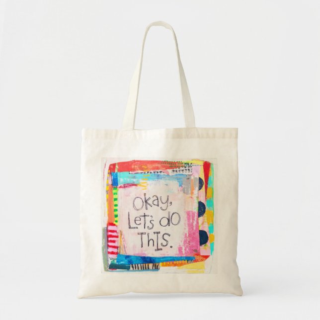 Okay, Let's Do This Tote Bag (Front)