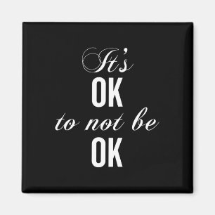 Okay Not To Be Okay T Resist Depression Magnet