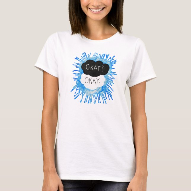 Okay? Okay. T-Shirt (Front)