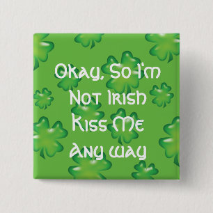 Okay, So I'm Not Irish 15 Cm Square Badge