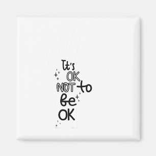 Okay To Not Be Okay Hand Suicide Prevention Awaren Magnet