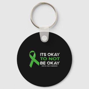 Okay To Not Be Okay Mental Health Awareness Green Key Ring