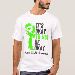 Okay To Not Be Okay - Mental Health Awareness Ribb T-Shirt