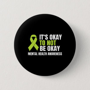 Okay To Not Be Okay Mental Health Ribbon  6 Cm Round Badge