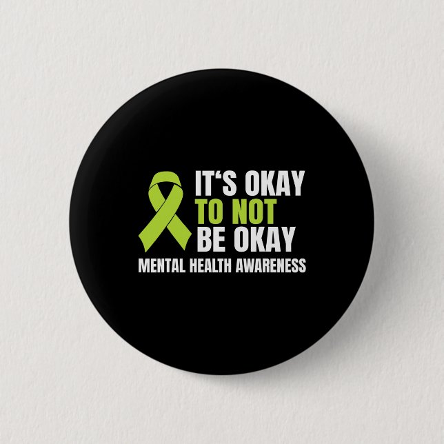 Okay To Not Be Okay Mental Health Ribbon  6 Cm Round Badge (Front)