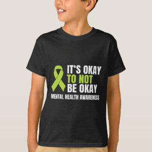 Okay To Not Be Okay Mental Health Ribbon  T-Shirt