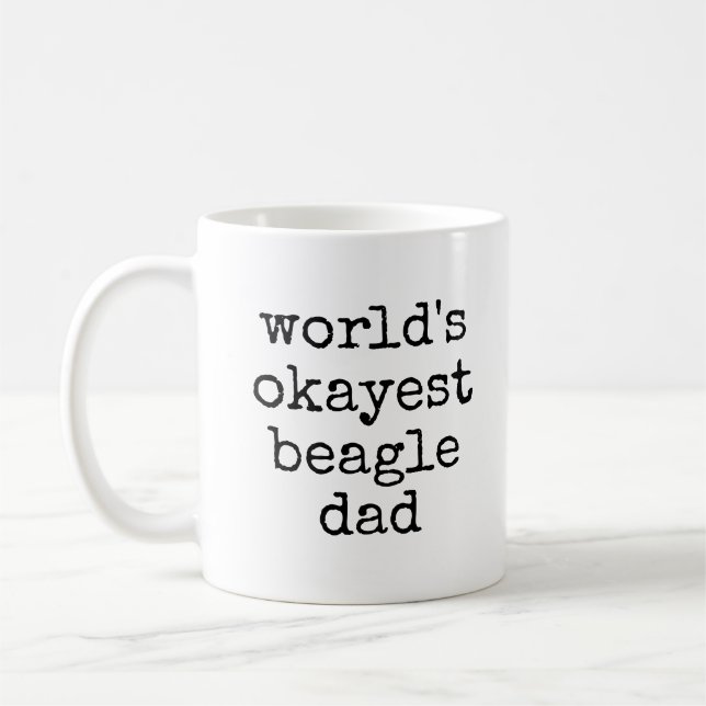 Okayest Beagle Dad Funny Beagle Dog Owner Coffee Mug (Left)