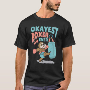 Okayest Boxer Ever Boxing Gloves Boxer Boxing T-Shirt