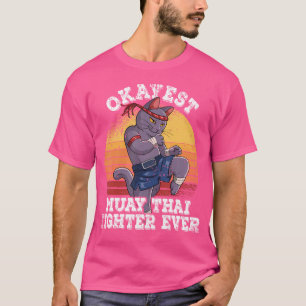 Okayest Muay Thai Fighter Ever Muay Thai T-Shirt