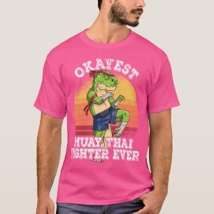 Okayest Muay Thai Fighter Ever Muay Thai T-Shirt