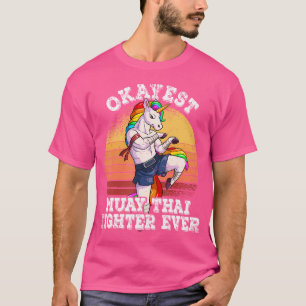 Okayest Muay Thai Fighter Ever Muay Thai T-Shirt