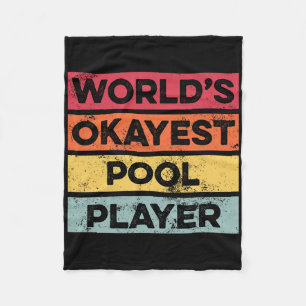 Okayest Pool Player Funny Pool Billiards Mens Dad Fleece Blanket