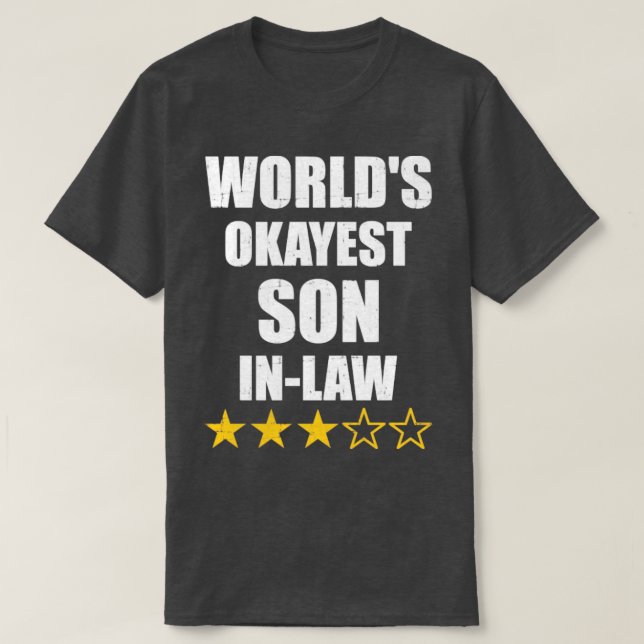 Okayest soninlaw from fatherinlaw T-Shirt (Design Front)