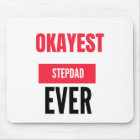 OKAYEST STEPDAD EVER