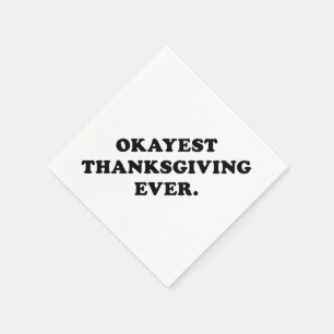 Okayest Thanksgiving Ever funny Napkin