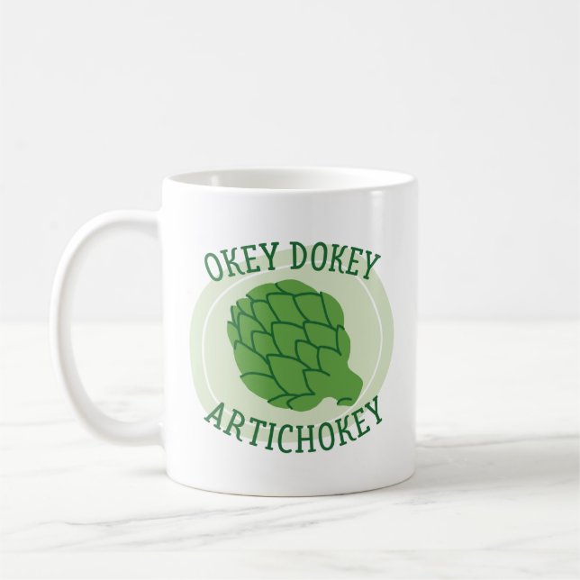 Okey Dokey Artichokey Coffee Mug (Left)