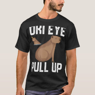oki eye pull up for men women girls Capybara meme T-Shirt