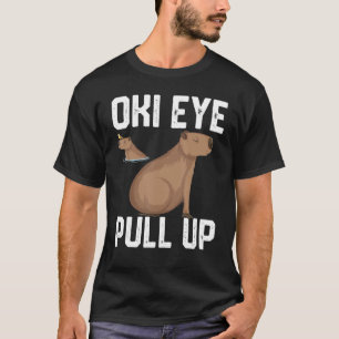 oki eye pull up for men women girls Capybara meme T-Shirt