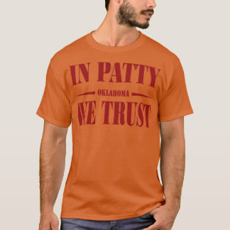 Oklahoma Softball In Patty We Trust  6 T-Shirt