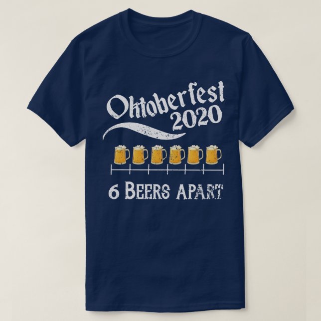 Oktoberfest 6 Beers Apart T-Shirt (Design Front)