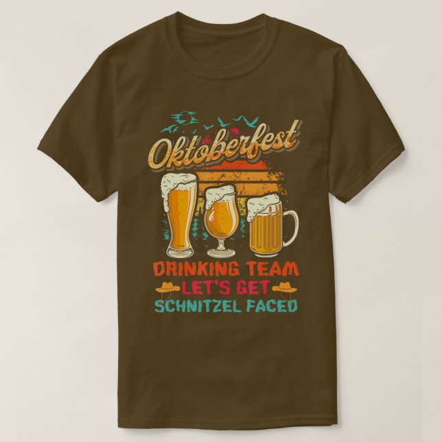 Oktoberfest Drinking Team Lets Get Schnitzel Faced T-Shirt (Design Front)