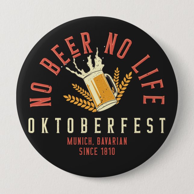 Oktoberfest Funny No Beer No Life 10 Cm Round Badge (Front)