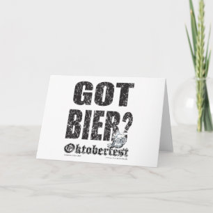Oktoberfest Got Bier? Card