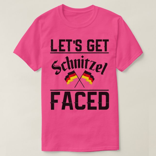 Oktoberfest Lets Get Schnitzel Faced Funny German  T-Shirt (Design Front)
